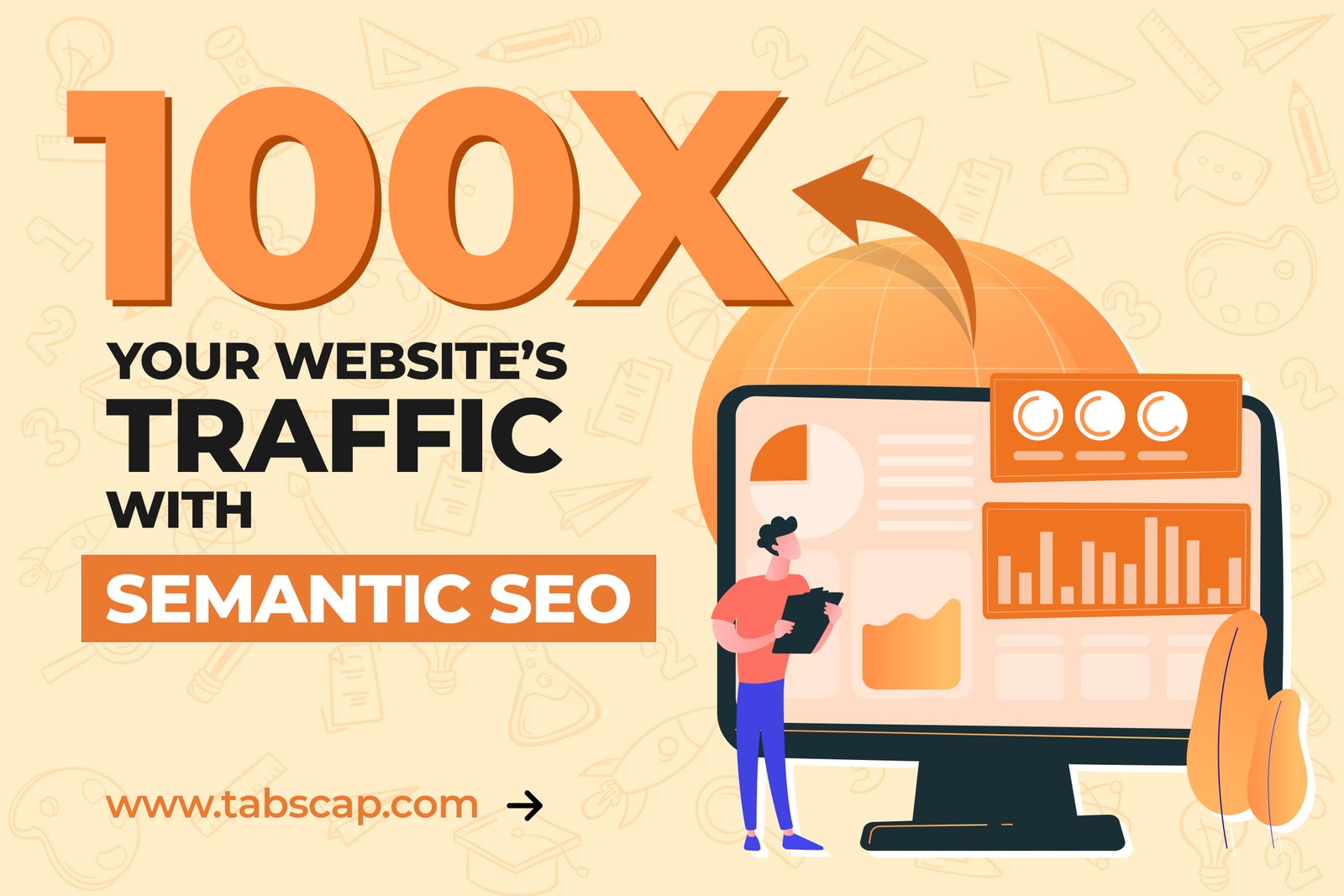 100x Your Website’s Traffic with Semantic SEO 100x Your Website’s Traffic with Semantic SEO